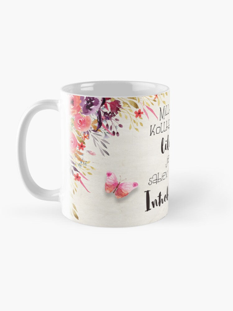 Mug for mother (only to you I want to be my mother)