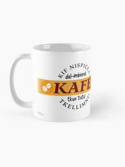 Funny Mug with text (Kif nispicca dal-imbierek kafe)