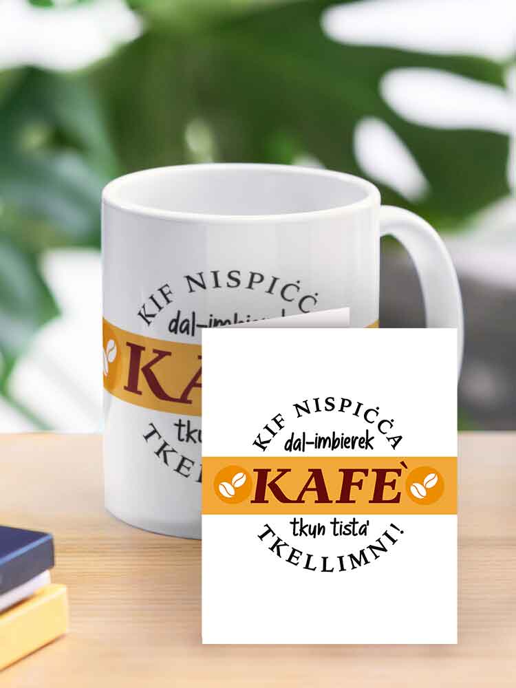 Funny Mug with text (Kif nispicca dal-imbierek kafe)